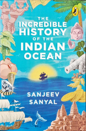 The Incredible History Of The Indian Ocean