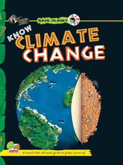 Save Planet Earth: Know Climate Change