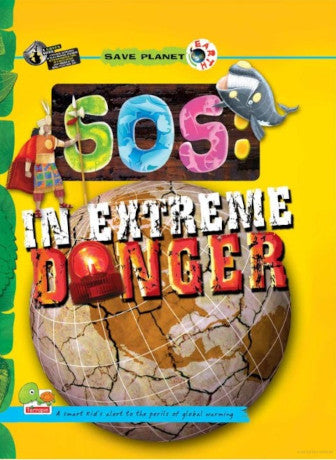 Save Planet Earth: SOS In Extreme Danger