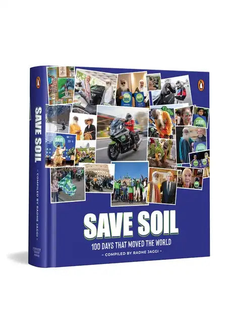 Save Soil : 100 Days That Moved the World