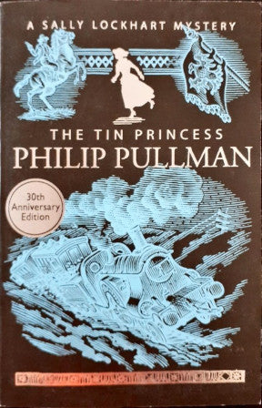 The Tin Princess (A Sally Lockhart Mystery #4)