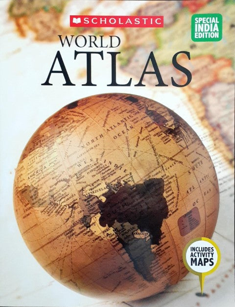 Scholastic World Atlas (Special India Edition) - Includes Activity Maps