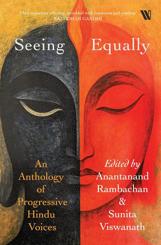 Seeing Equally : An Anthology Of Progressive Hindu Voices | Hardcover