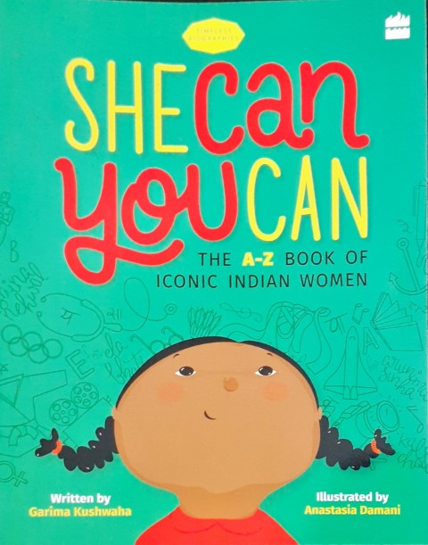 She Can You Can - The A-Z Book Of Iconic Indian Women