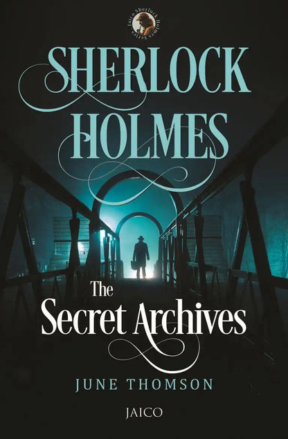 Sherlock Holmes : The Secret Archives