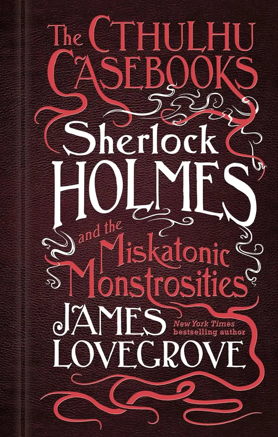 Sherlock Holmes and the Miskatonic Monstrosities | Hardcover