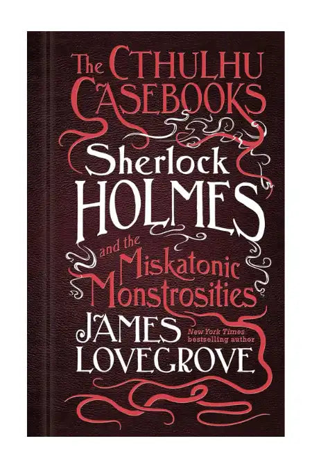 Sherlock Holmes and the Miskatonic Monstrosities | Hardcover