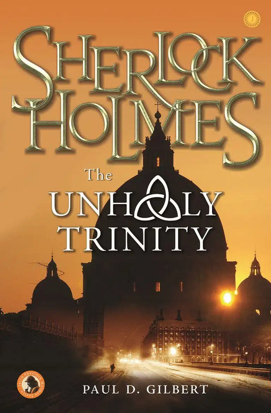 Sherlock Holmes And The Unholy Trinity