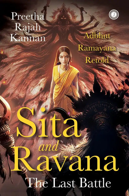 Sita And Ravana : The Last Battle : Adbhut Ramayana Retold