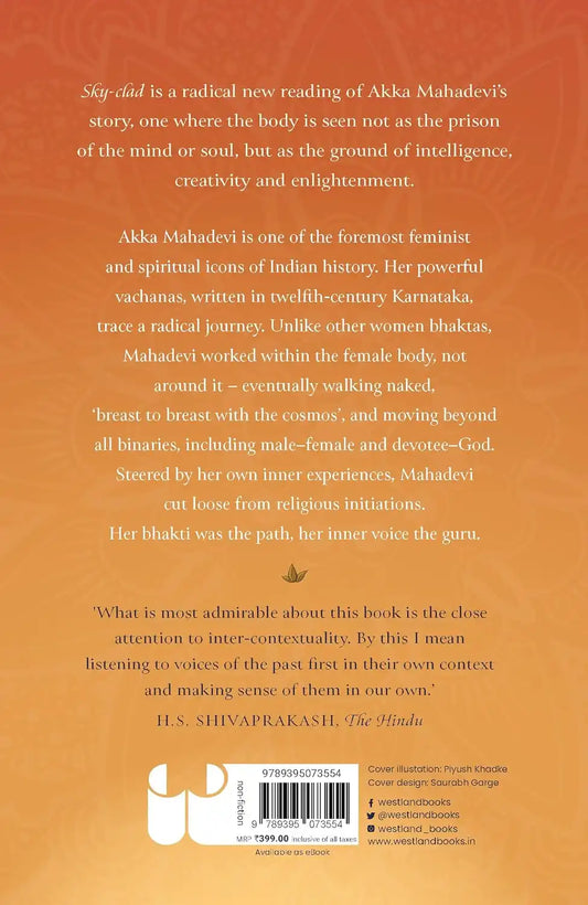 Sky-Clad : The Extraordinary Life And Times Of Akka Mahadevi