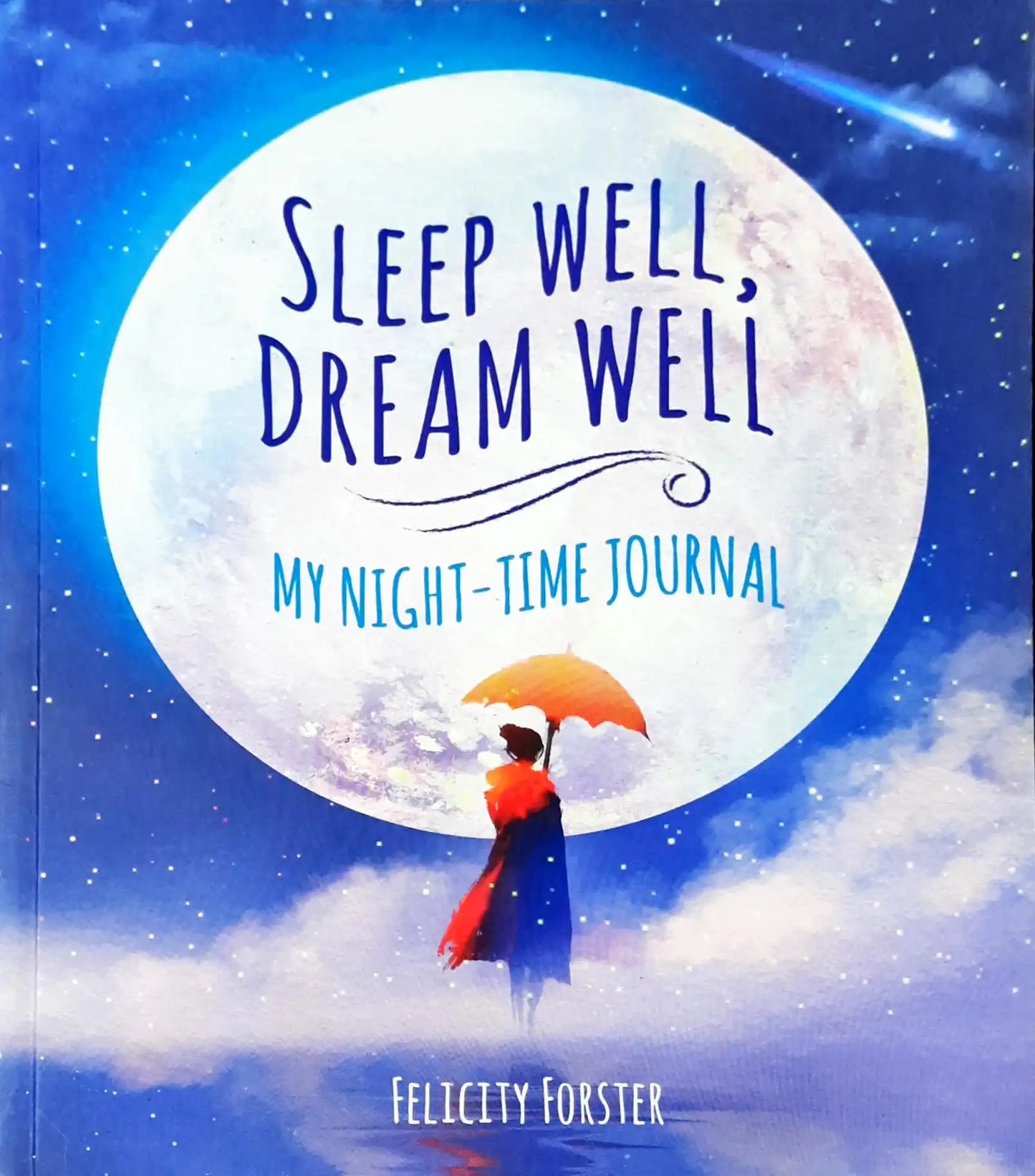 My Night-time Journal : Sleep Well, Dream Well