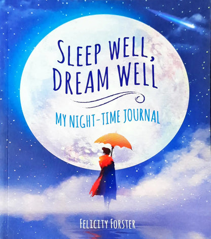 My Night-time Journal : Sleep Well, Dream Well