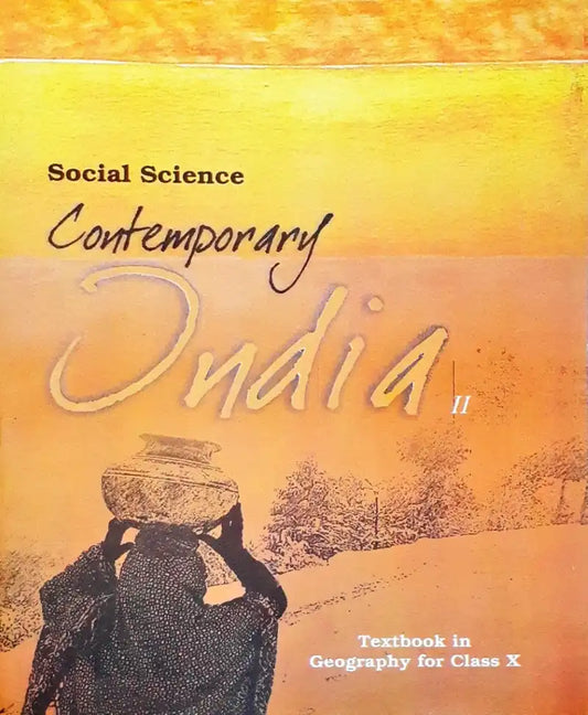 NCERT Social Science Grade 10 : Contemporary India II - Textbook in Geography