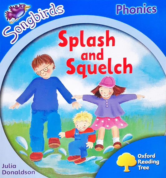 Oxford Reading Tree Phonics Songbirds Splash And Squelch