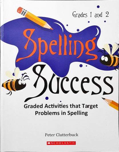 Spelling Success Grades 1 And 2 Graded Activities That Target Problems In Spelling