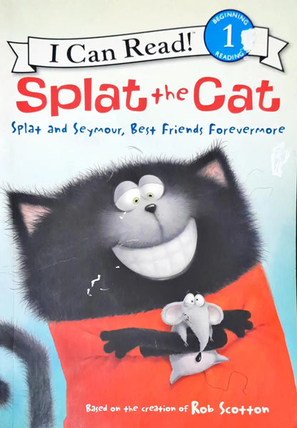 Splat the Cat: Splat and Seymour, Best Friends Forevermore : I Can Read Level 1 (P)
