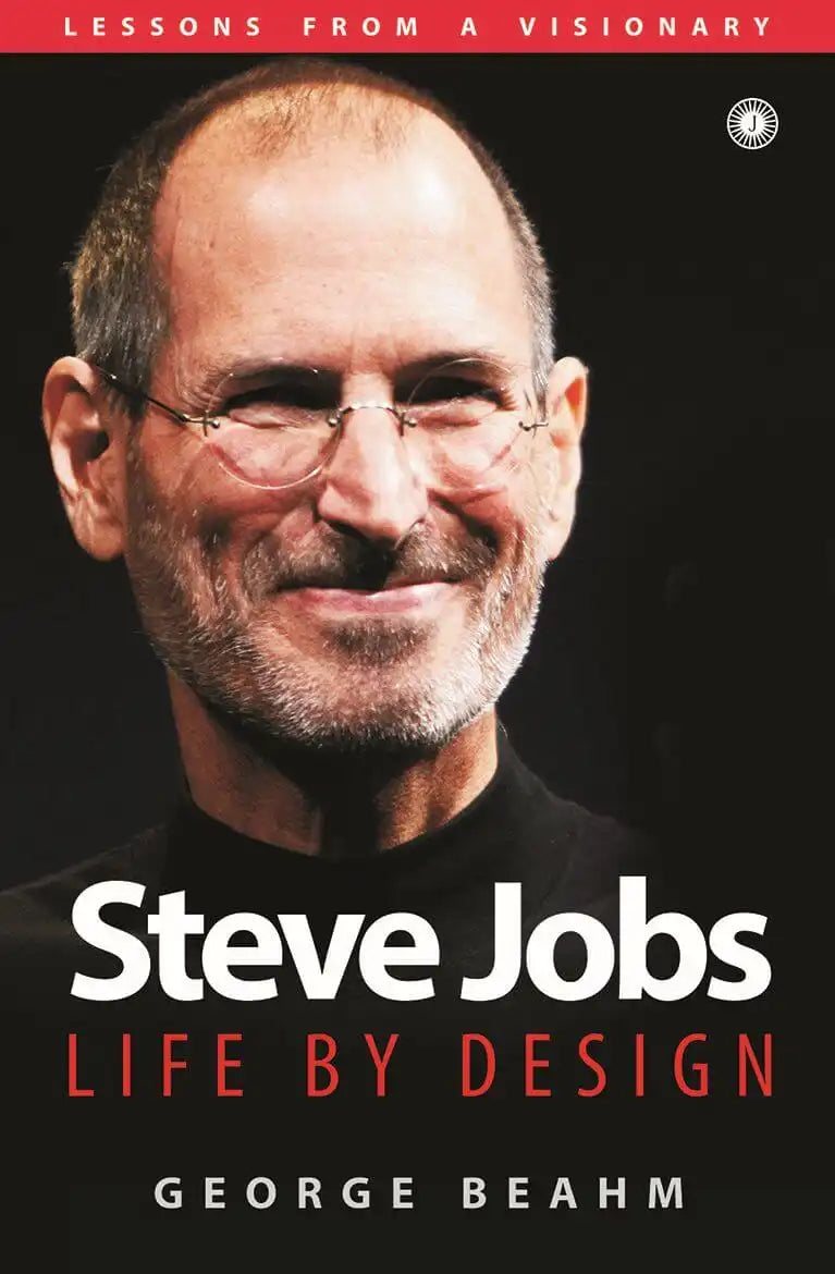 Steve Jobs : Life By Design
