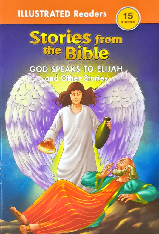 God Speaks to Elijah and Other Stories : Stories from the Bible