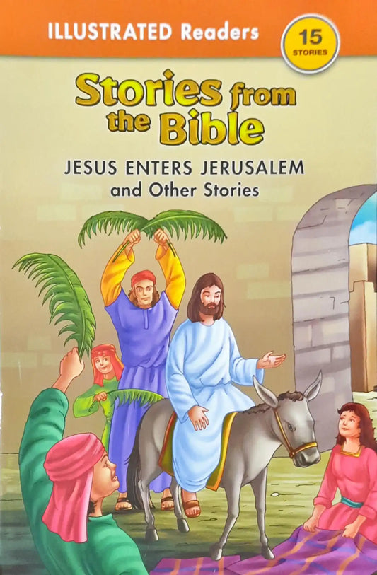 Jesus Enters Jerusalem and Other Stories : Stories from the Bible