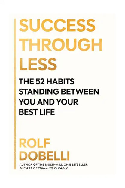 Success Through Less