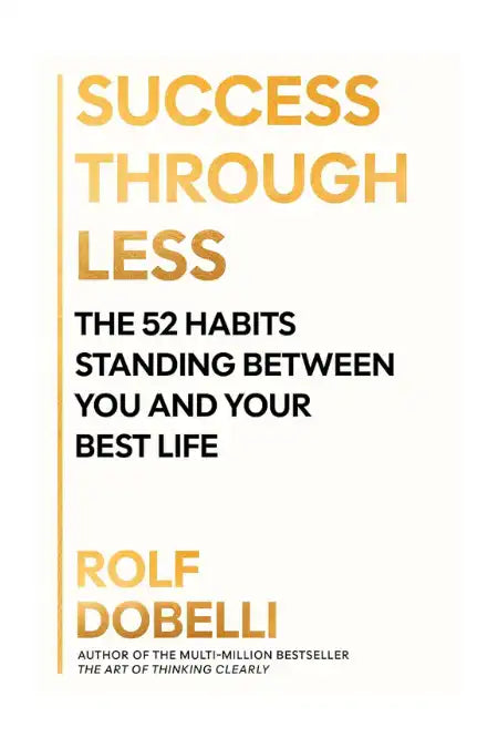 Success Through Less