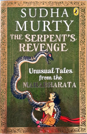 The Serpent's Revenge Unusual Tales From The Mahabharata - Sudha Murty