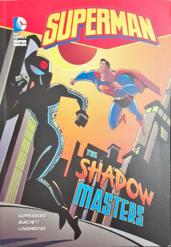 Superman - The Shadow Masters (DC Comics Super Heroes)