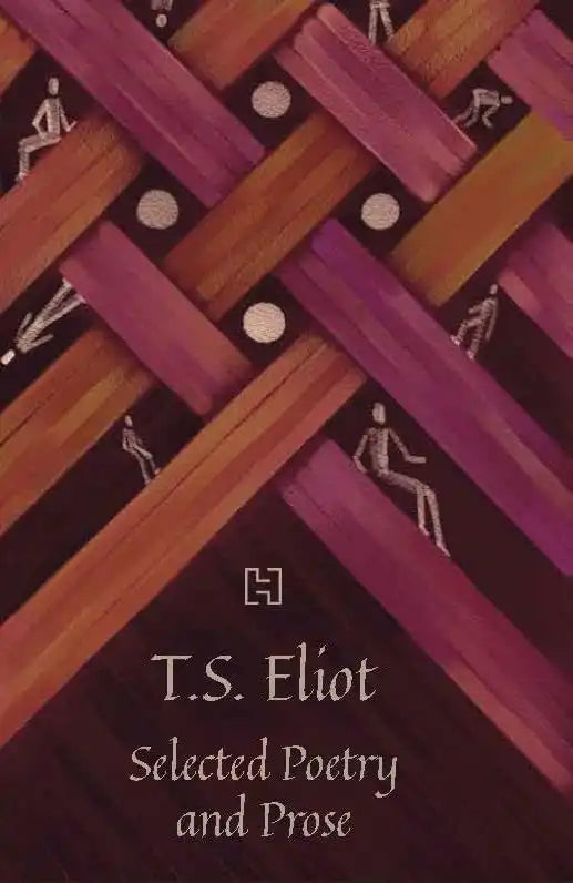 T.S. Eliot : Selected Poetry And Prose