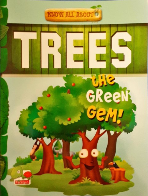 Know All About Trees: The Green Gem!