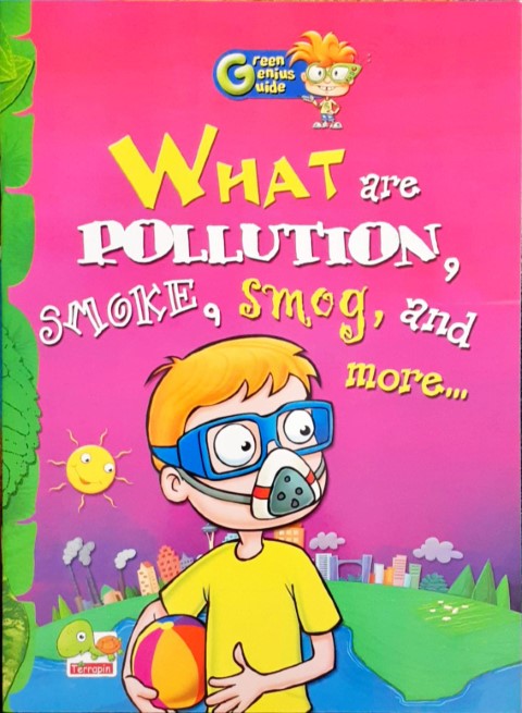 Green Genius Guide: What are Pollution, Smoke, Smog, and more
