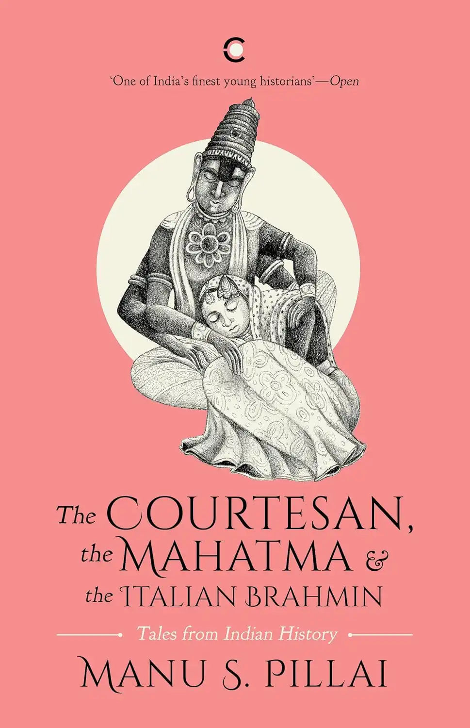 The Courtesan, The Mahatma And The Italian Brahmin