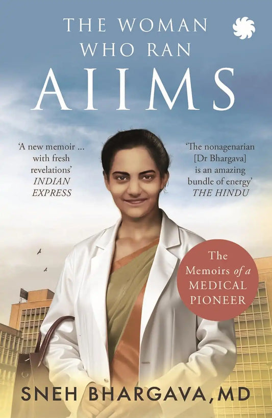 The Woman Who Ran AIIMS