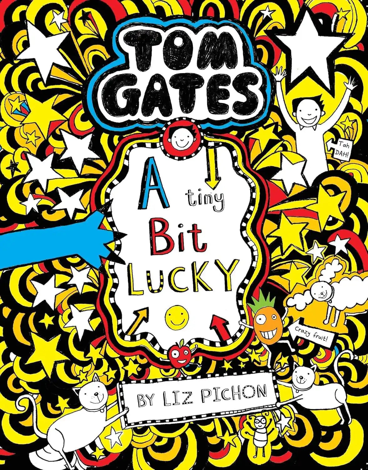 Tom Gates 7 : A Tiny Bit Lucky