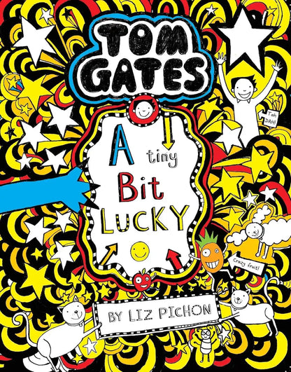 Tom Gates 7 : A Tiny Bit Lucky