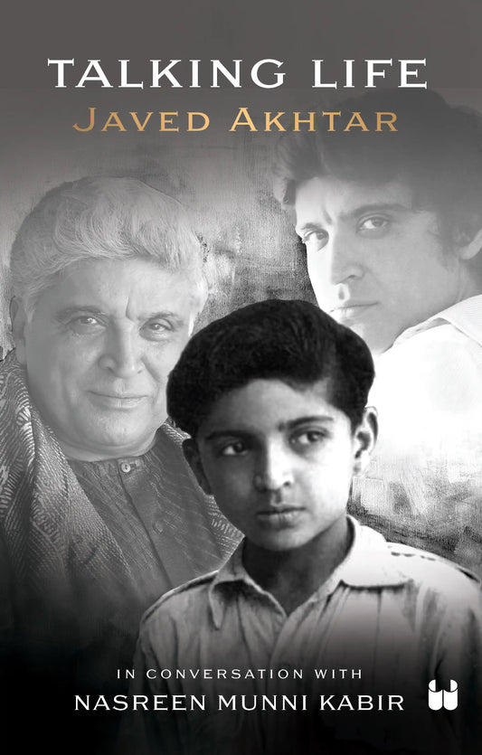 Talking Life : Javed Akthar In Conversation With Nasreen Munni Kabir | Hardcover