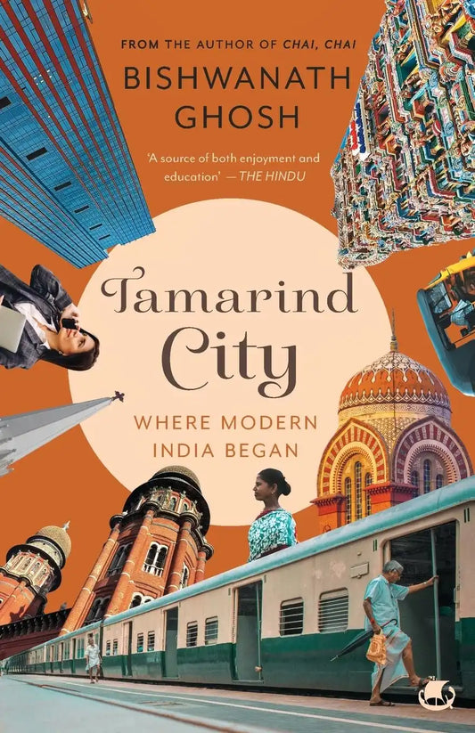 Tamarind City : Where Modern India Began