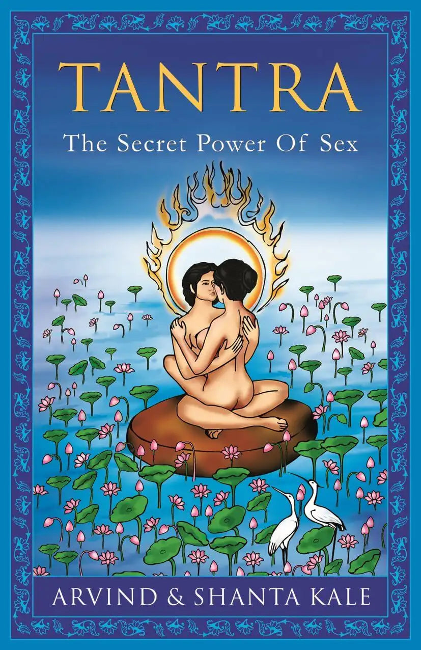 Tantra : The Secret Power of Sex