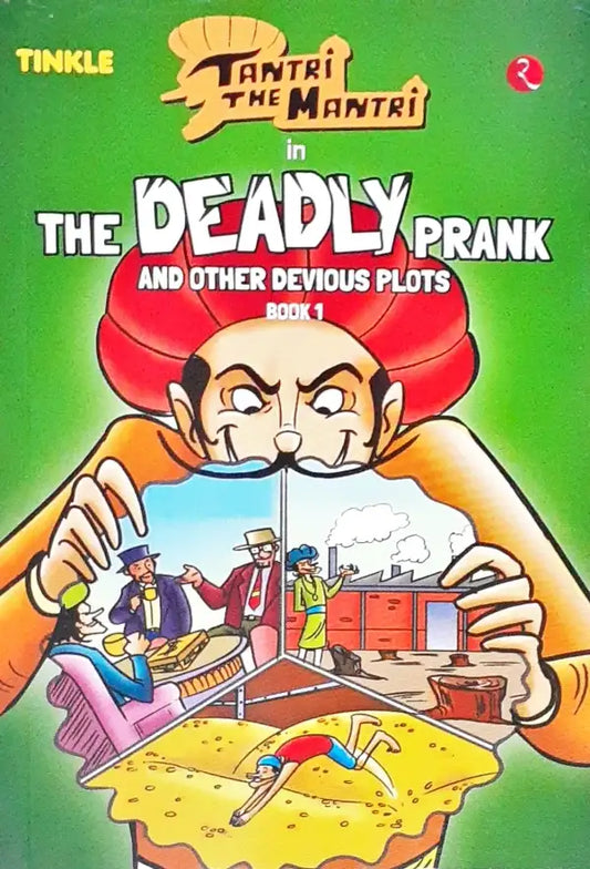 Tantri The Mantri : The Deadly Prank and Other Devious Plots Book 1