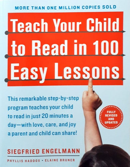 Teach Your Child to Read in 100 Easy Lessons Fully Revised and Updated Secod Edition