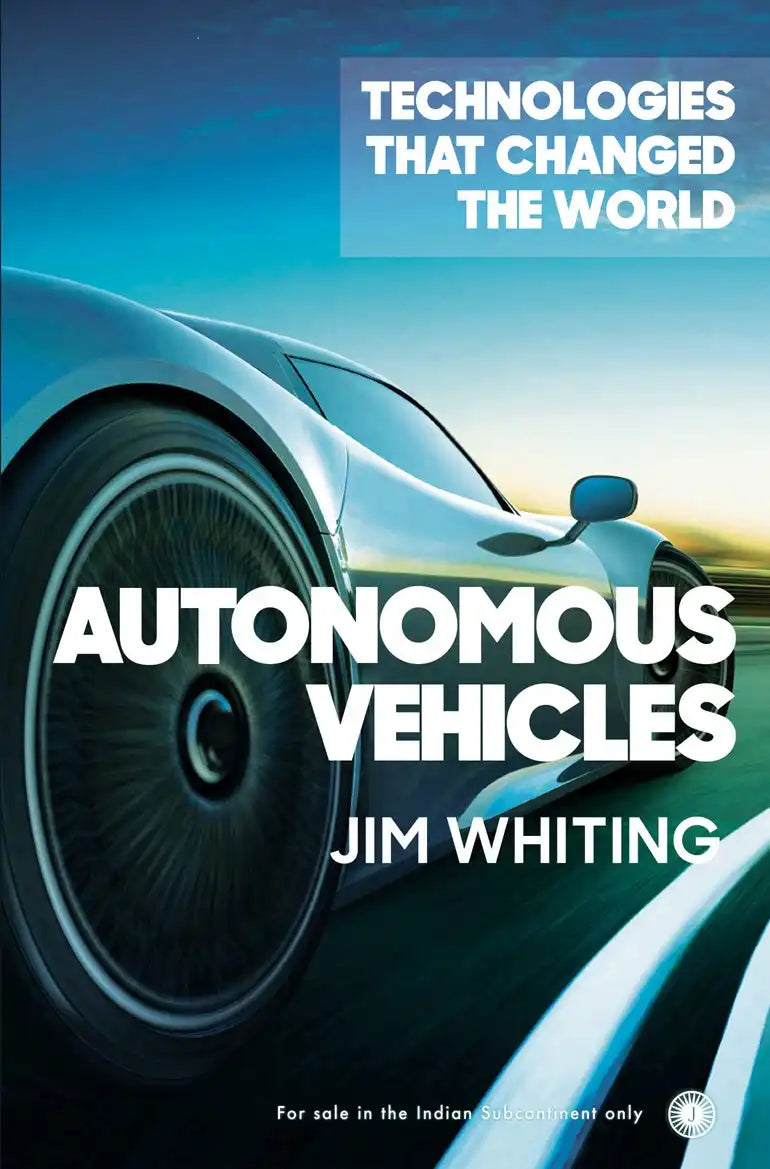 Technologies That Changed The World : Autonomous Vehicles