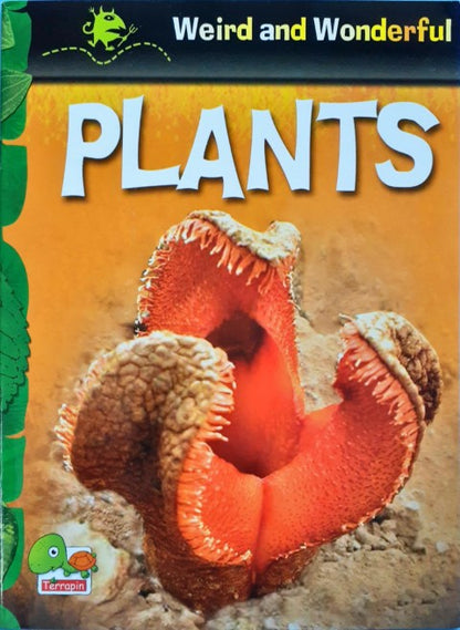 Weird and Wonderful: Plants