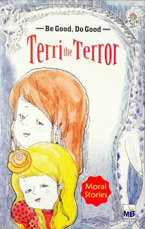 Terri The Terror - Be Good Do Good Moral Stories