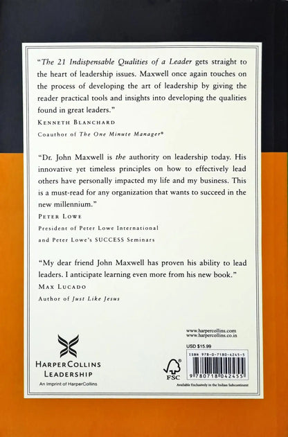 The 21 Indispensable Qualities of a Leader : Becoming the Person Others Will Want to Follow