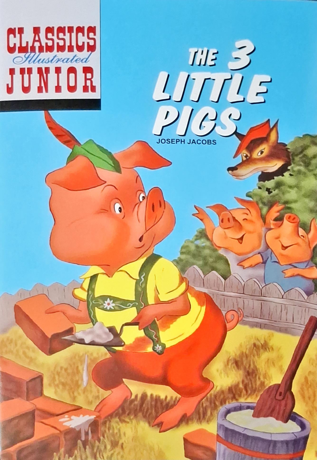 The 3 Little Pigs : Classics Illustrated Junior