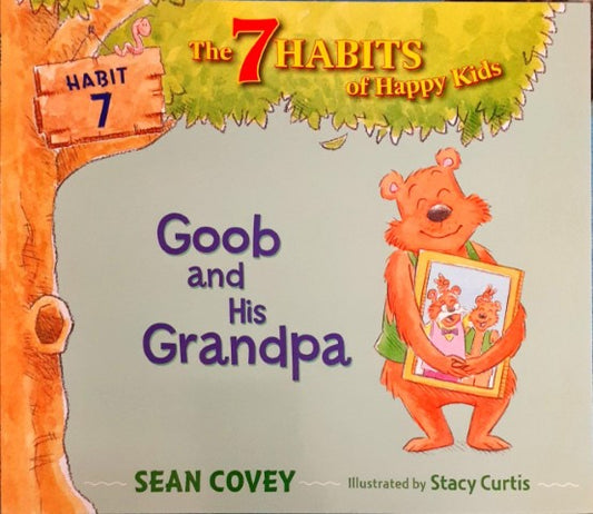 The 7 Habits Of Happy Kids - Goob And His Grandpa