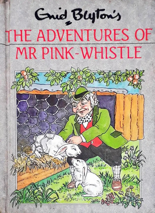 Mr Pink-Whistle #1 : The Adventures Of Mr Pink-Whistle (HC) (P)