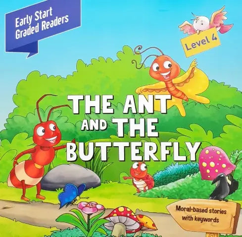 Early Start Graded Readers Level 4 The Ant And The Butterfly Moral Based Stories With Keywords