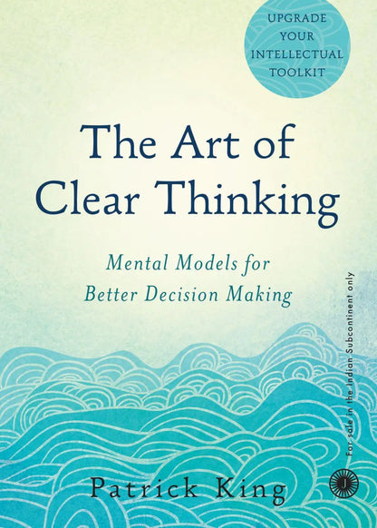 The Art Of Clear Thinking