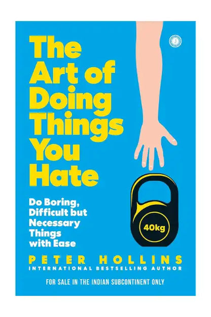 The Art of Doing Things You Hate