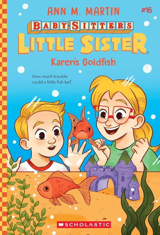 The Baby - Sitters Little Sister #16 : Karen's Goldfish
